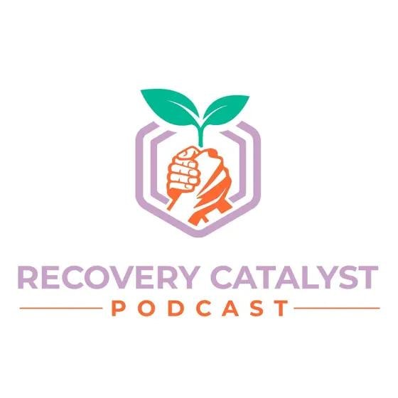 Recovery Catalyst Podcast episode art